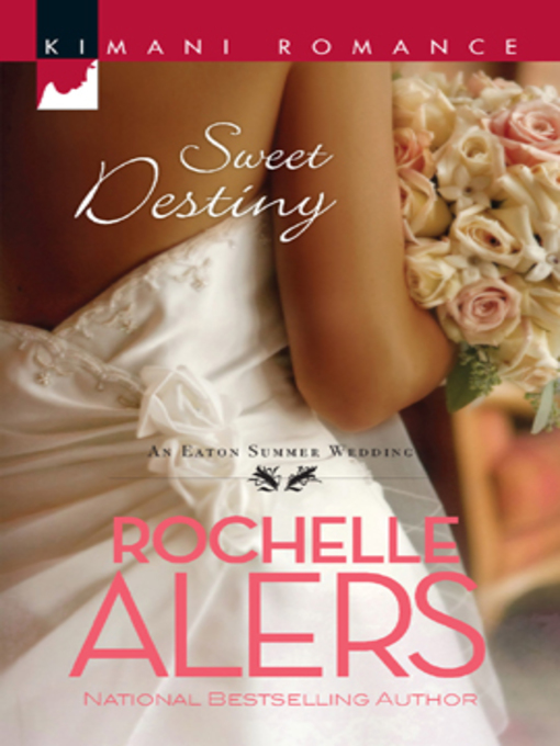 Title details for Sweet Destiny by Rochelle Alers - Available